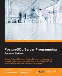 cover of the book PostgreSQL Server Programming, 2nd Edition: Extend PostgreSQL using PostgreSQL server programming to create, test, debug, and optimize a range of user-defined functions in your favorite programming language