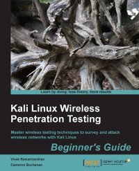 cover of the book Kali Linux Wireless Penetration Testing: Master wireless testing techniques to survey and attack wireless networks with Kali Linux