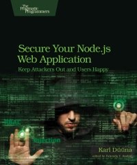 cover of the book Secure Your Node.js Web Application: Keep Attackers Out and Users Happy