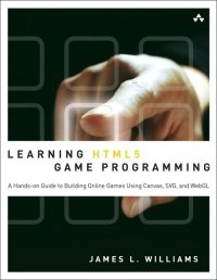 cover of the book Learning HTML5 Game Programming: A Hands-on Guide to Building Online Games Using Canvas, SVG, and WebGL