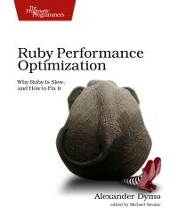 cover of the book Ruby Performance Optimization: Why Ruby Is Slow, and How to Fix It