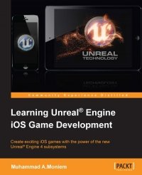 cover of the book Learning Unreal Engine iOS Game Development: Create exciting iOS games with the power of the new Unreal Engine 4 subsystems