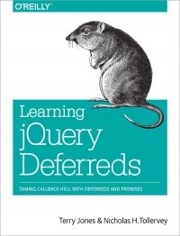 cover of the book Learning jQuery Deferreds: Taming Callback Hell with Deferreds and Promises