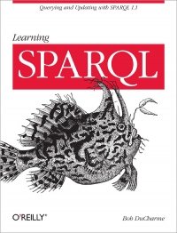 cover of the book Learning SPARQL: Querying and Updating with SPARQL 1.1