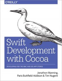 cover of the book Swift Development with Cocoa: Developing for the Mac and iOS App Stores