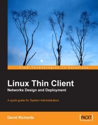 cover of the book Linux Thin Client Networks Design and Deployment: A quick guide for System Administrators