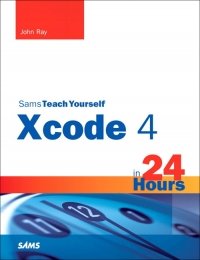 cover of the book Sams Teach Yourself Xcode 4 in 24 Hours