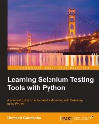 cover of the book Learning Selenium Testing Tools with Python: A practical guide on automated web testing with Selenium using Python