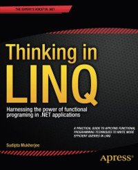 cover of the book Thinking in LINQ: Harnessing the Power of Functional Programming in .NET Applications