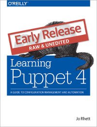 cover of the book Learning Puppet 4: A Guide to Configuration Management and Automation