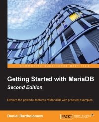 cover of the book Getting Started with MariaDB, 2nd Edition: Explore the powerful features of MariaDB with practical examples