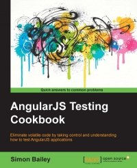 cover of the book AngularJS Testing Cookbook: Eliminate volatile code by taking control and understanding how to test AngularJS applications