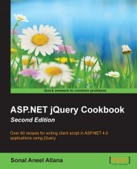 cover of the book ASP.NET jQuery Cookbook, 2nd Edition: Over 60 recipes for writing client script in ASP.NET 4.6 applications using jQuery