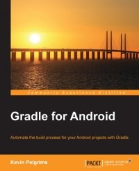 cover of the book Gradle for Android: Automate the build process for your Android projects with Gradle