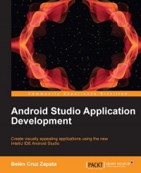 cover of the book Android Studio Application Development: Create visually appealing applications using the new IntelliJ IDE Android Studio