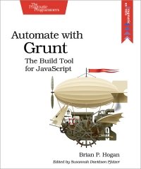 cover of the book Automate with Grunt: The Build Tool for JavaScript