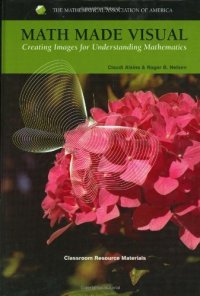 cover of the book Math Made Visual: Creating Images for Understanding Mathematics