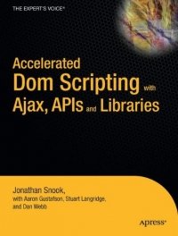 cover of the book Accelerated DOM Scripting with Ajax, APIs, and Libraries