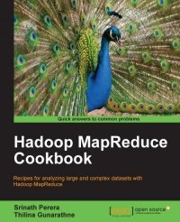 cover of the book Hadoop MapReduce Cookbook: Recipes for analyzing large and complex datasets with Hadoop MapReduce