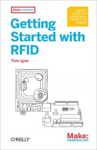 cover of the book Getting Started with RFID: Identify Objects in the Physical World with Arduino