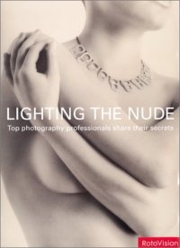 cover of the book Lighting the Nude: Top Photography Professionals Share Their Secrets