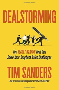 cover of the book Dealstorming: The Secret Weapon That Can Solve Your Toughest Sales Challenges