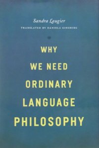 cover of the book Why We Need Ordinary Language Philosophy