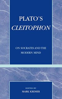 cover of the book Plato’s Cleitophon: On Socrates and the Modern Mind