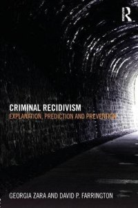 cover of the book Criminal Recidivism: Explanation, prediction and prevention