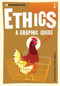 cover of the book Introducing Ethics: A Graphic Guide