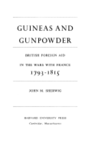 cover of the book Guineas and gunpowder; British foreign aid in the wars with France, 1793-1815