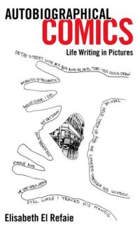 cover of the book Autobiographical Comics: Life Writing in Pictures