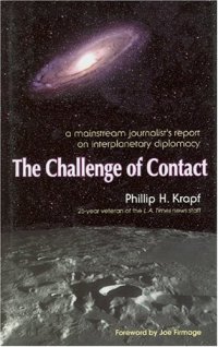 cover of the book The Challenge of Contact A Mainstream Journalist’s Report on Interplanetary