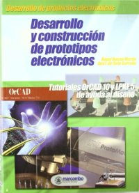 cover of the book Desarrollo y Construcción de Prototipos Electrónicos: Tutoriales OrCAD 10 Y LPKF 5 de Ayuda al Diseño