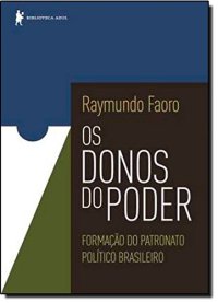 cover of the book Os donos do poder - formação do patronato político brasileiro