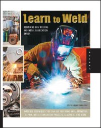 cover of the book Learn to Weld: Beginning MIG Welding and Metal Fabrication Basics