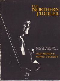 cover of the book The Northern Fiddler: Music and Musicians of Donegal and Tyrone