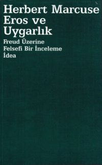 cover of the book Eros ve Uygarlık, Freud Üzerine Felsefi Bir İnceleme