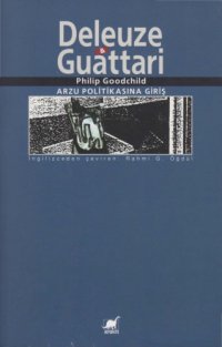 cover of the book Deleuze ve Guattari, Arzu Politikasına Giriş