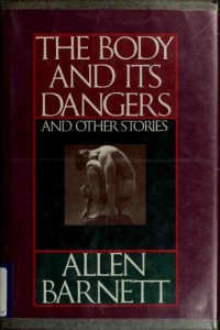 cover of the book The Body and Its Dangers and Other Stories