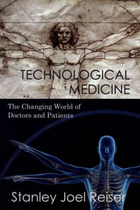 cover of the book Technological Medicine: The Changing World of Doctors and Patients