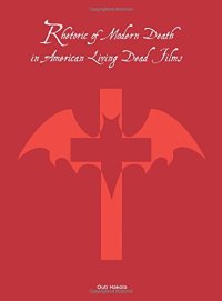 cover of the book Rhetoric of Modern Death in American Living Dead Films