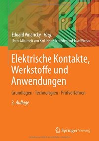 cover of the book Elektrische Kontakte, Werkstoffe und Anwendungen: Grundlagen, Technologien, Prüfverfahren (German Edition)