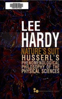 cover of the book Nature’s Suite: Husserl’s Phenomenological Philosophy of the Physical Sciences