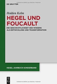 cover of the book Hegel und Foucault: Die Geschichtlichkeit des Wissens als Entwicklung und Transformation