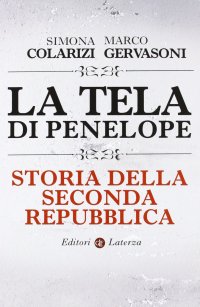 cover of the book La tela di Penelope. Storia della seconda Repubblica