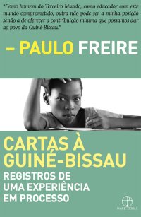 cover of the book Cartas à Guiné-Bissau: Registros de uma experiência em processo