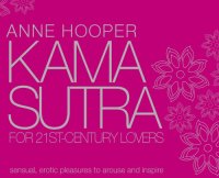 cover of the book Kama Sutra for 21st Century Lovers