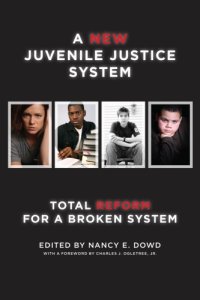 cover of the book A New Juvenile Justice System: Total Reform for a Broken System