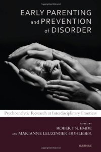 cover of the book Early Parenting Research and Prevention of Disorder: Psychoanalytic Research at Interdisciplinary Frontiers